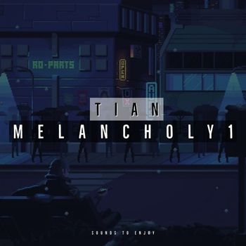 Tian - Melancholy 1