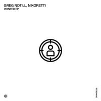 Greg Notill and Nikoretti - Wanted