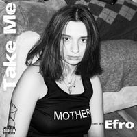 Efro - Take Me (Explicit)