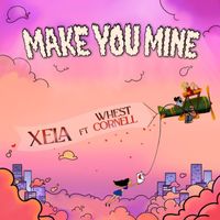 Xela - Make you mine (Explicit)