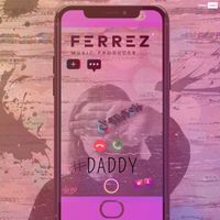 FERREZ - Daddy (Explicit)