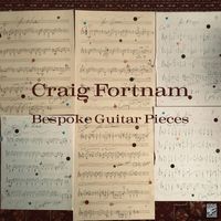 Craig Fortnam - Bespoke Guitar Pieces