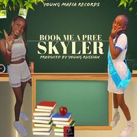 Skyler - Book Me A Pree