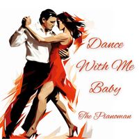 The Pianoman - Dance With Me Baby