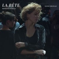 Bertrand Bonello - La Bête (Bande originale [Explicit])
