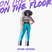 Keisha Jackson - On the Floor