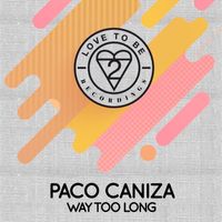 Paco Caniza - Way Too Long