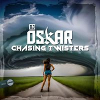 DJ Oskar - Chasing Twisters