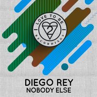 Diego Rey - Nobody Else