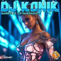 DJ Konik - Barbie De Extrarradio