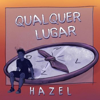 Hazel - Qualquer Lugar