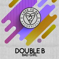 Double B - Bad Girl