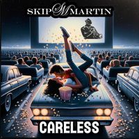 Skip Martin - Careless