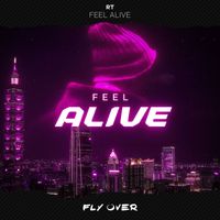RT - Feel Alive
