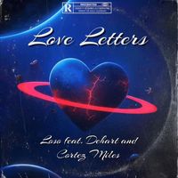 Loso - Love Letters (feat. Dehart & Cortez Miles) (Explicit)