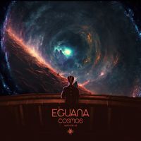 Eguana - Cosmos Episode 22