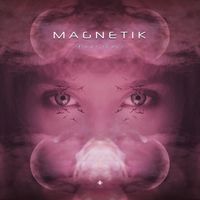 Magnetik - Your Eyes
