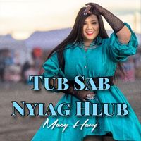Macy Hawj - Tub Sab Nyiag Hlub
