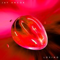 Jay Ancor - Loving