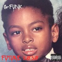 G-Funk - Future 2030 (Explicit)