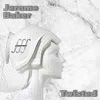 Jerome Baker - Twisted