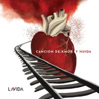 LAVIDA - Canción de Amor y Huida
