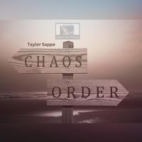 Taylor Sappe - Chaos Order