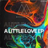LVNDSCAPE - A Little Love EP