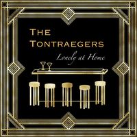 The Tontraegers - Lonely at Home