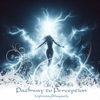 Pathway to Perception - Lightning Rhapsody