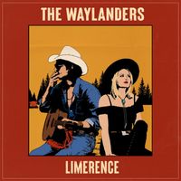 The Waylanders - Limerence
