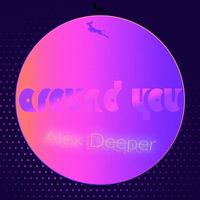 Alex Deeper - Around You