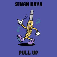 Sinan Kaya - Pull Up