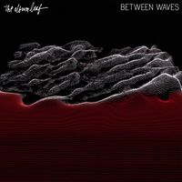 The Album Leaf - Between Waves (Deluxe Edition)