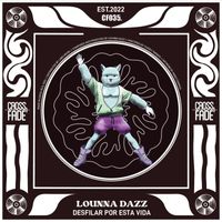 Lounna Dazz - Desfilar Por Esta Vida