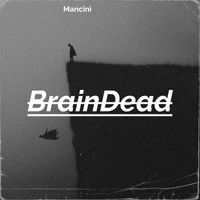 Mancini - Braindead