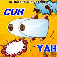 Intravert - Cuh Yah (Explicit)