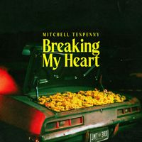 Mitchell Tenpenny - Breaking My Heart
