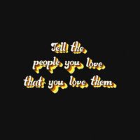 Archie - Tell the people you love that you love them (Explicit)