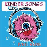 Ivan Herb - Kinder Kids Songs