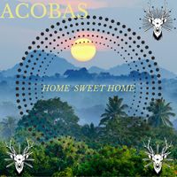 Acobas - Home sweet home