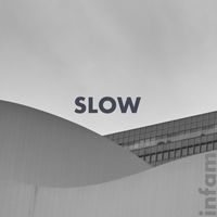 Infam - Slow