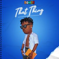 Tomzy - That Thing (Explicit)
