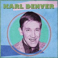 Karl Denver - Presenting Karl Denver