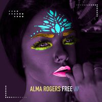 Alma Rogers - Free