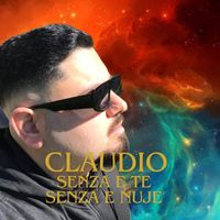 Claudio - Senza E Te Senza E Nuje