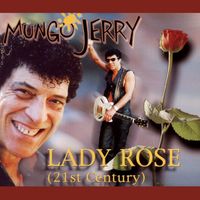 Mungo Jerry - Lady Rose (21st Century)