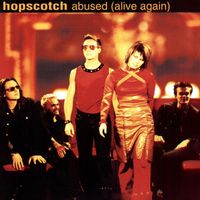 Hopscotch - Abused (Alive Again)