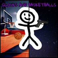 Lil King B - Glocks & Basketballs (Explicit)
