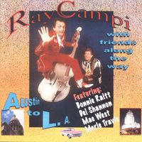 Ray Campi - Ray Campi with Friends Along the Way (From Austin to L.A)
